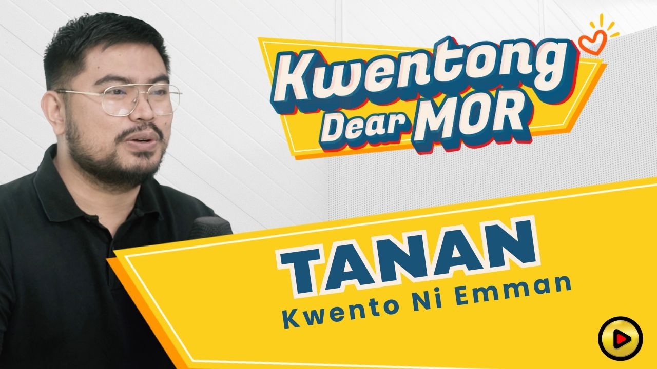 Kwentong Dear MOR: “Tanan” | Kwento Ni Emman cover art