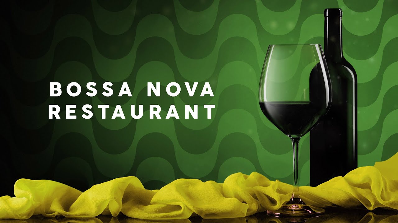 Bossa Nova Restaurant - Best Background Music cover art
