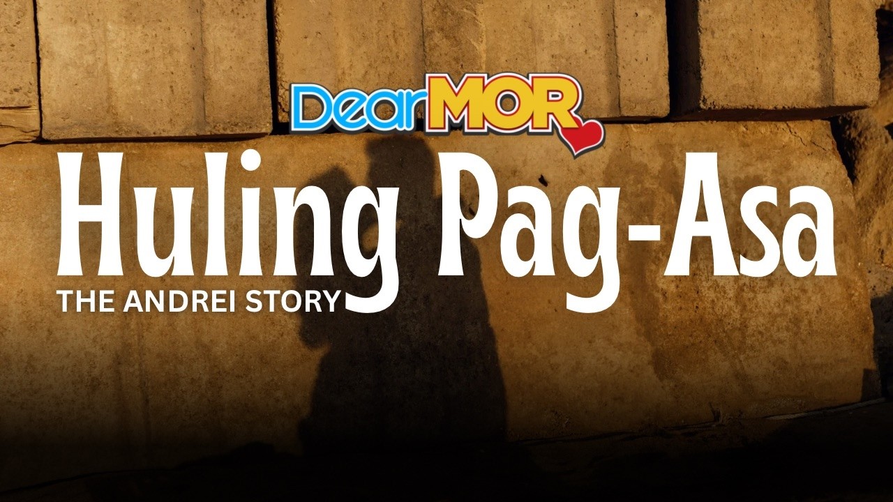 Dear MOR: “Huling Pag-Asa” | The Andrei Story cover art