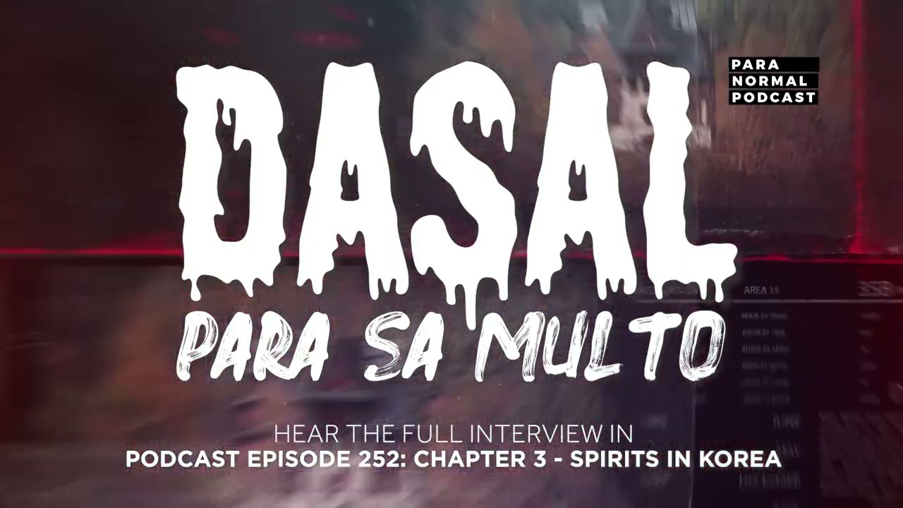 Dasal para sa Multo - PNP EP 252 - Spirits in Korea cover art