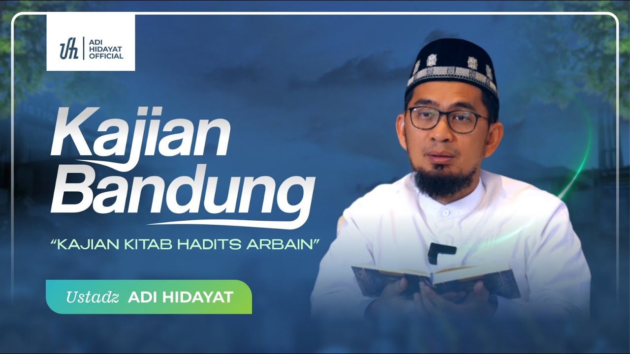 [LIVE SPESIAL EDISI] Kajian Kitab Hadits Arbain #PART2 - Ustadz Adi Hidayat cover art