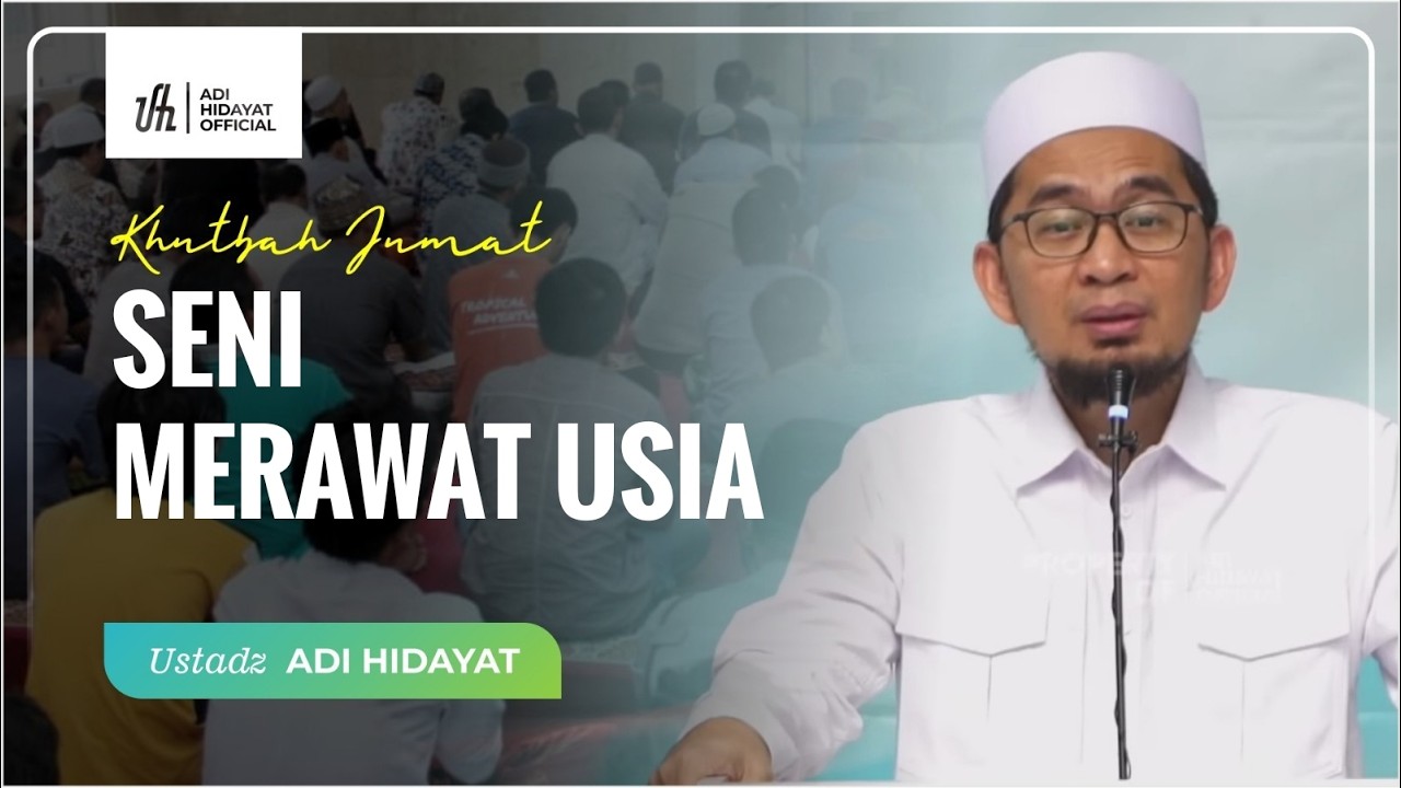 [LIVE] Khutbah Jum'at | Seni Merawat Usia - Ustadz Adi Hidayat cover art