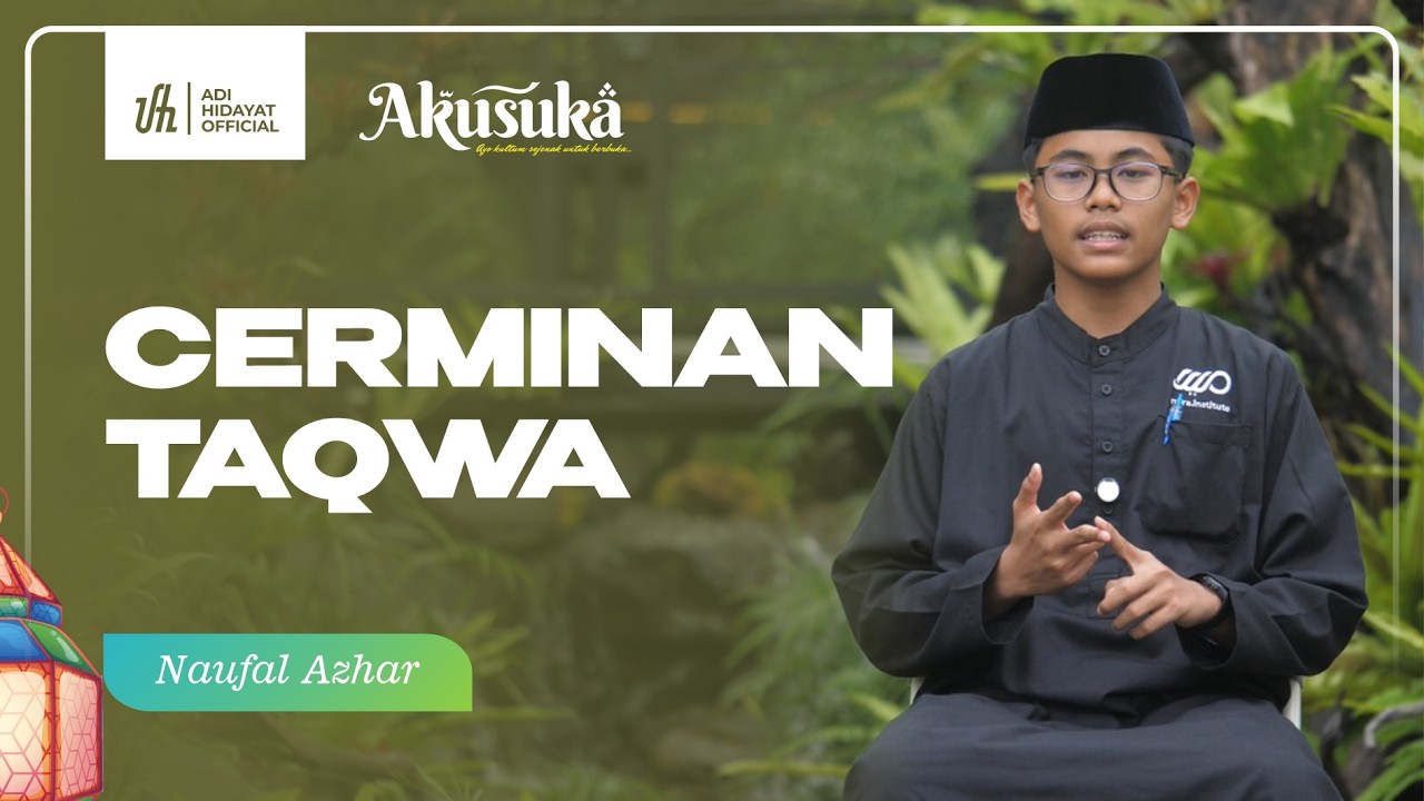 Serial Akusuka Santri MIRA | Cerminan Taqwa - Naufal Azhar cover art