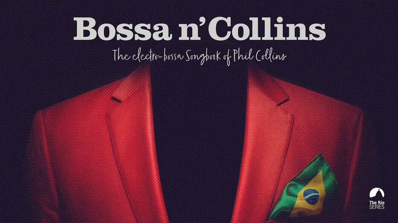 Bossa N' Collins: The Best of Phil Collins (Bossa Nova Covers Style) cover art