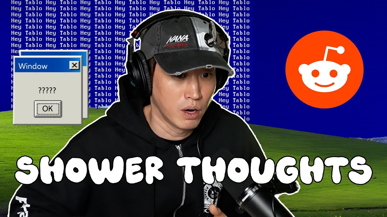 Tablo reads Reddit Shower Thoughts | Hey Tablo Ep. 8 cover art