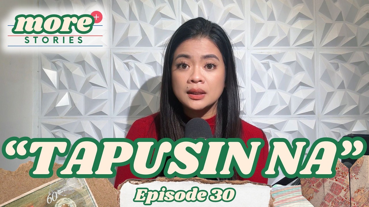 “Tapusin Na” | MORe Stories with Betina Briones Episode 30 cover art