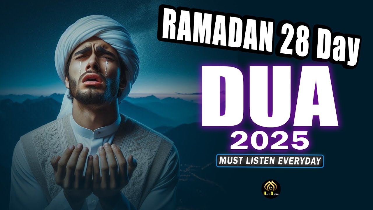 RAMADAN 2025 Powerful Dua for the 28th Day | Reciter Sheikh Alaa Aqel I FAVORITE - Holy Quran I cover art