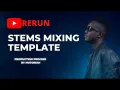 ReRun| Stems Mixing Template