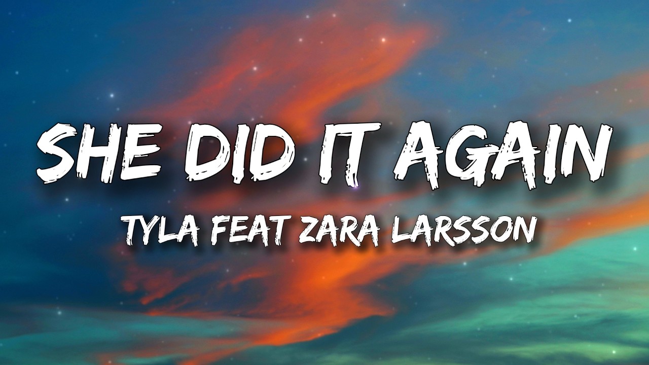 Tyla - SHE DID IT AGAIN (Lyrics) ft. Zara Larsson cover art