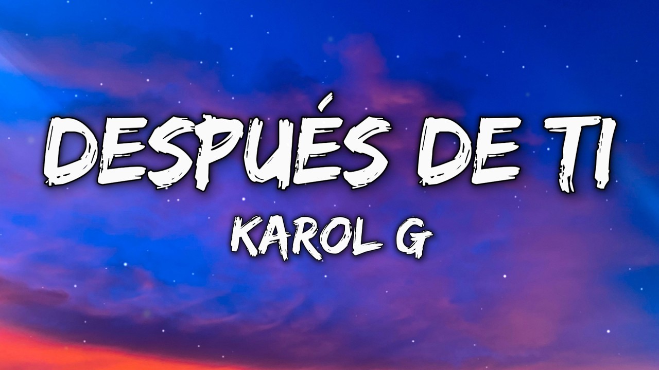 Karol G - Después de ti (Letra/Lyrics) cover art