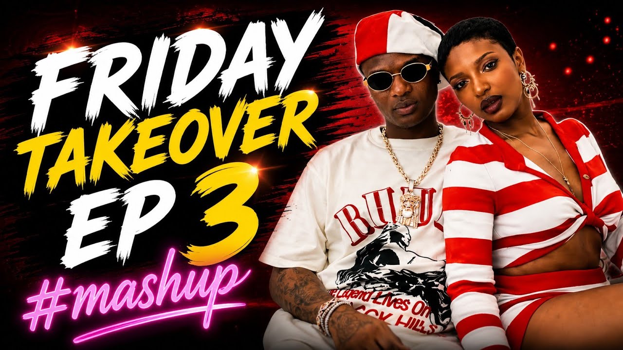 FRIDAY TAKEOVER MIX 2026 | Episode 03 | 🔥 Best of Ayra Starr, Rema, Burna Boy, Tyla | DJ Sisse cover art