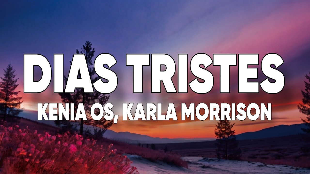 Kenia Os, Carla Morrison - Dias Tristes cover art