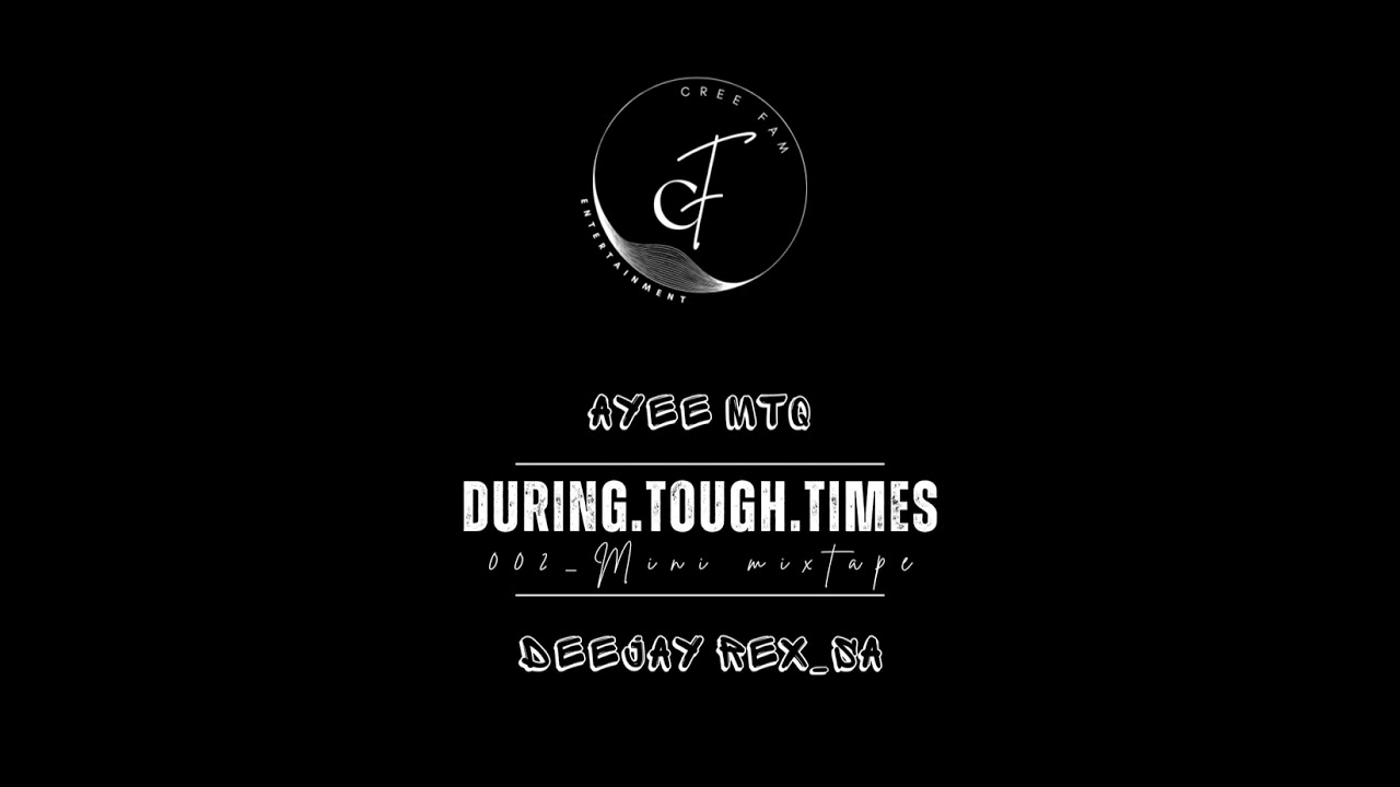 002_Dj Rex_sA & Ayee Mtq - During Tough Times (Mini Mix) cover art
