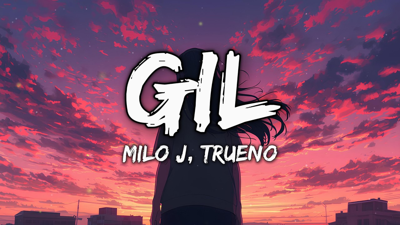 Milo J, Trueno - Gil (Letra/Lyrics) cover art