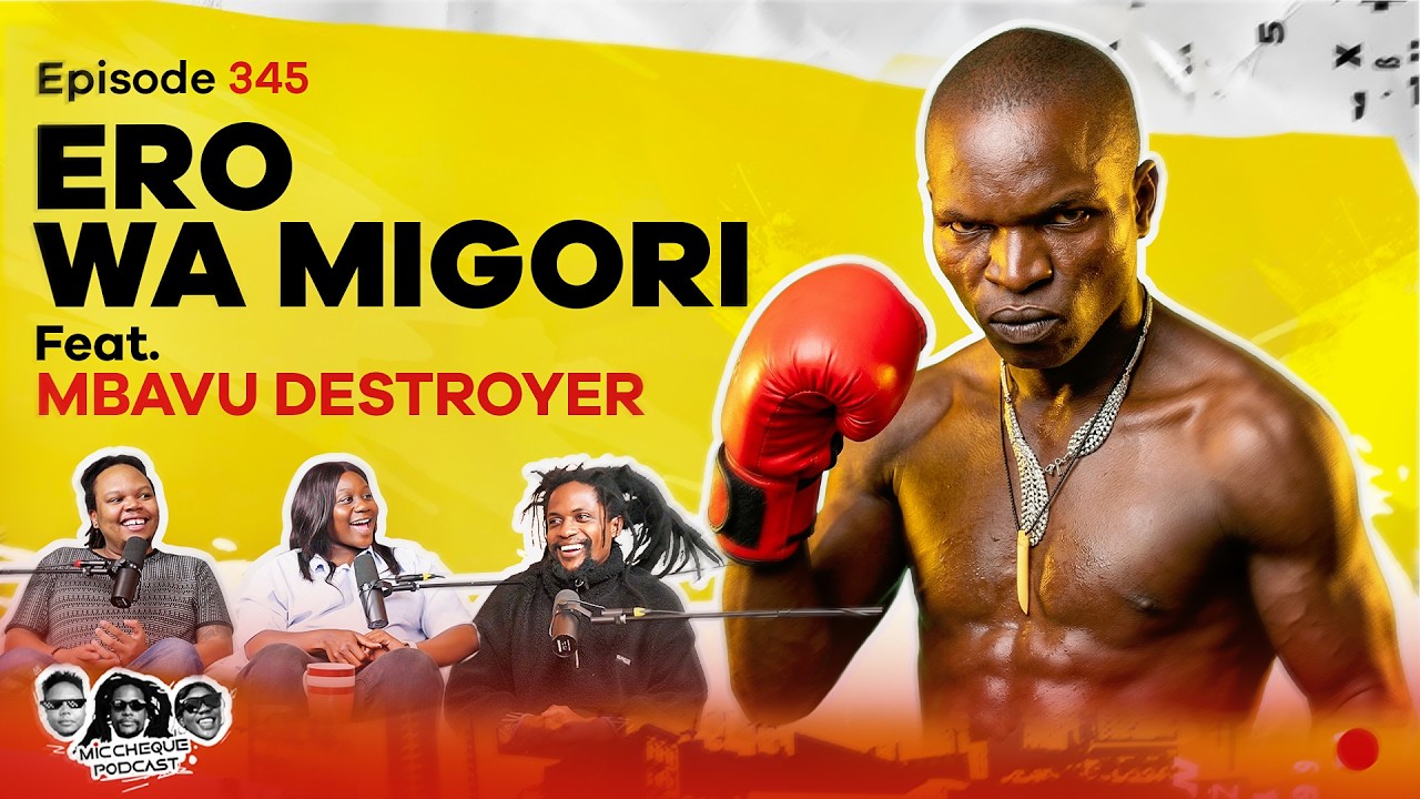 MIC CHEQUE PODCAST | Episode 345 | Ero wa Migori Feat. MBAVU DESTROYER cover art