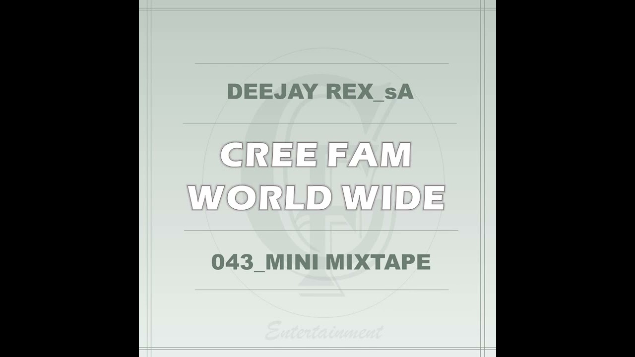 043_Dj Rex_sA - Cree Fam World Wide (Mini Mix) cover art
