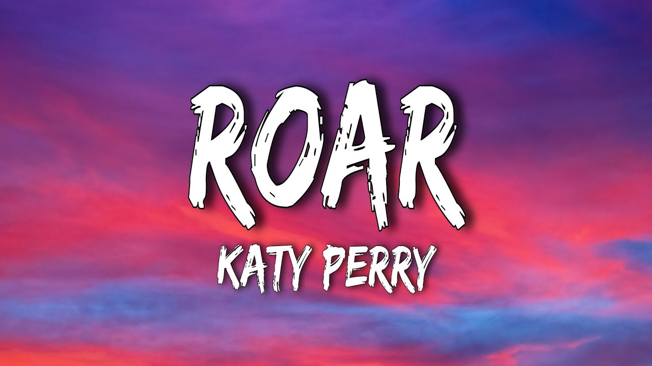 Katy Perry - I got the eye of the tiger, a fighter (Roar) Lyrics cover art