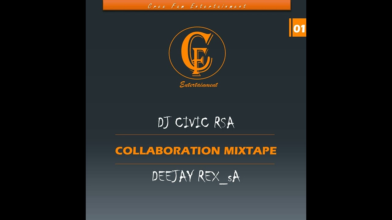 001_Dj Rex_sA & Dj Civic Rsa - Collaboration Mixtape cover art