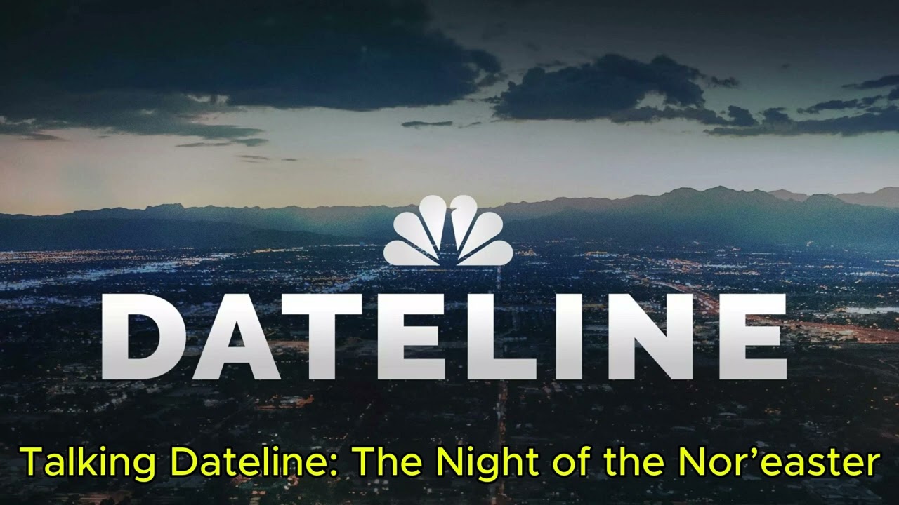 Talking Dateline: The Night of the Nor’easter cover art