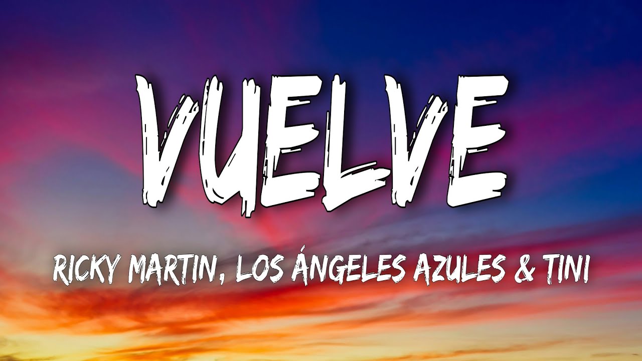 Ricky Martin, Los Ángeles Azules & TINI - que sin ti la vida se me va (Vuelve) cover art