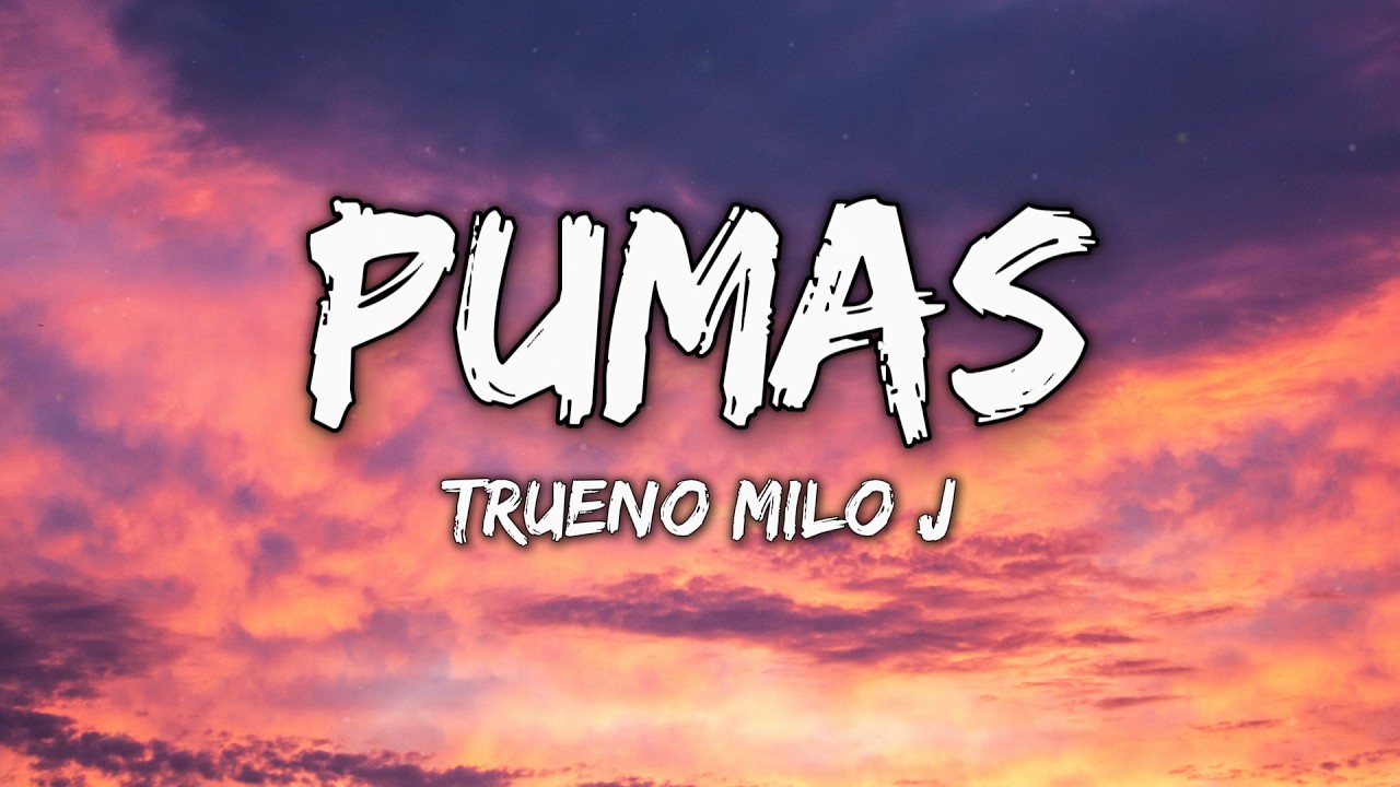 Pumas - Trueno, Milo J (Letra/Lyrics) cover art