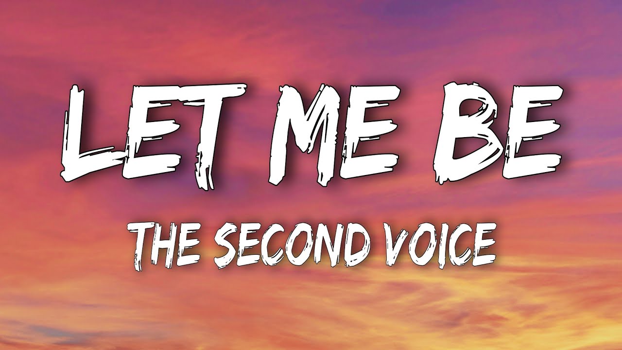 The Second Voice - Let Me Be (Lyrics) cover art