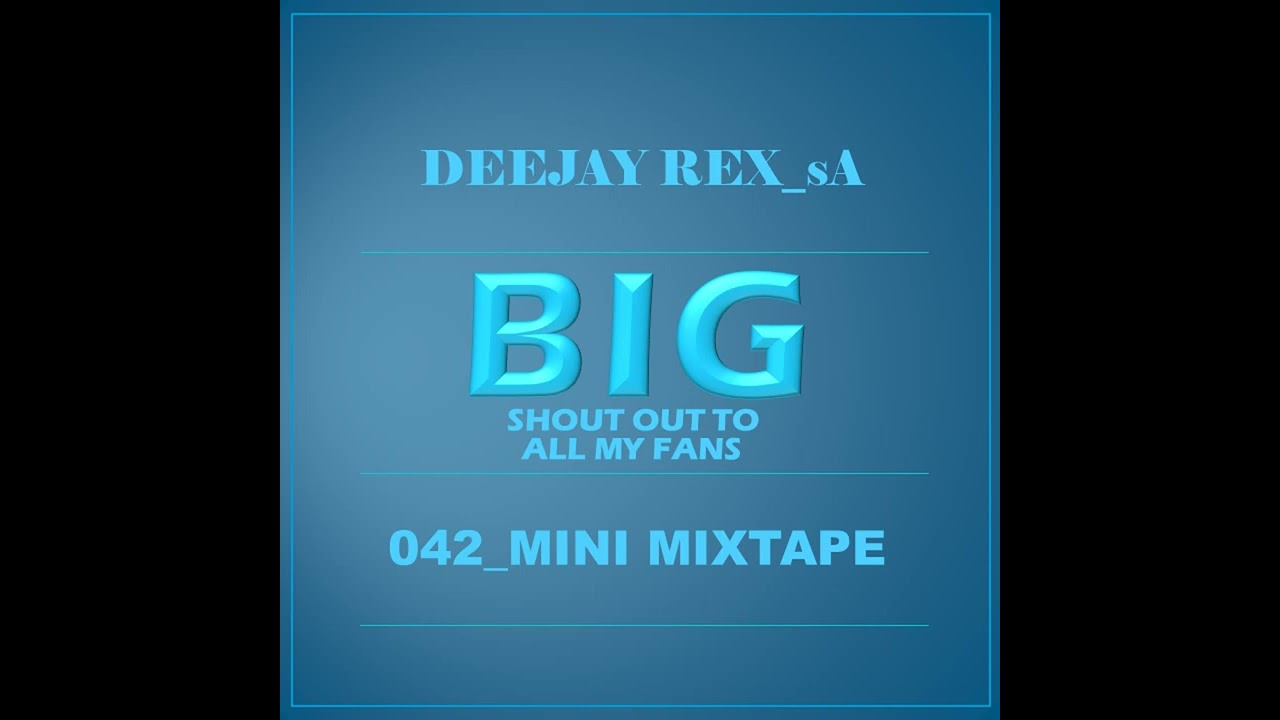 042_Dj Rex_sA - Big Shout Out To All My Fans (Mini Mix) cover art