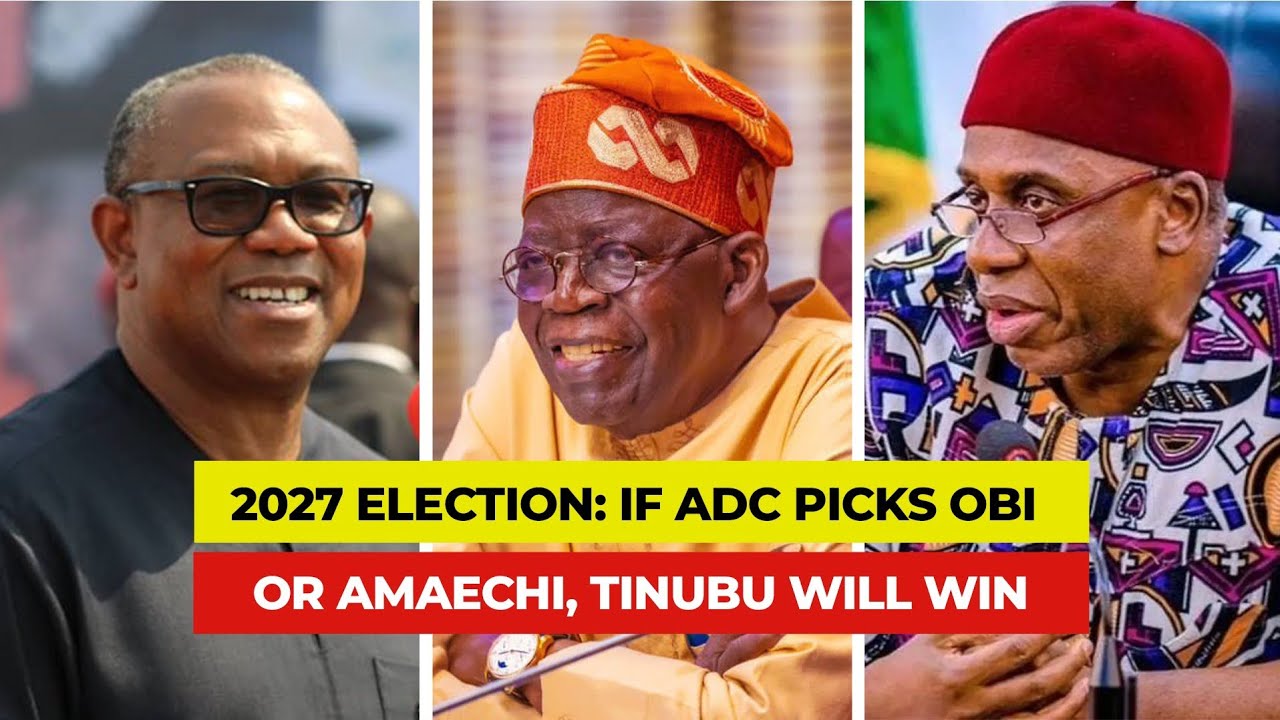2027 Election: If ADC Picks Obi or Amaechi, Tinubu Will Win cover art