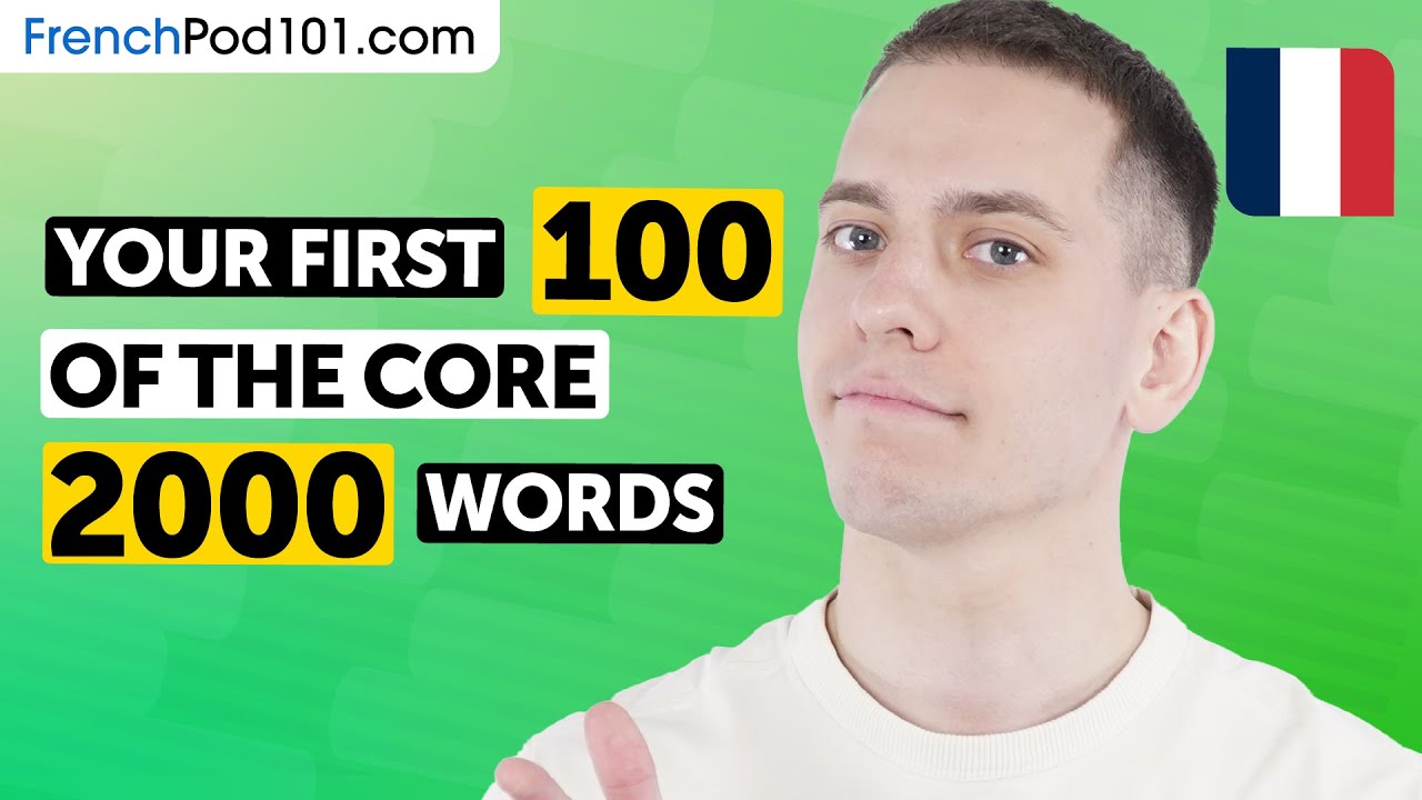Learn 100 of the Core 2000 French Words You Must Know – Start Strong! cover art