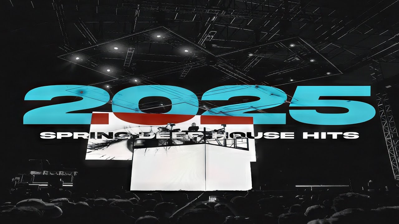 🔥 ⭐ Spring Deep House Hits 2025 ⭐ 🔥