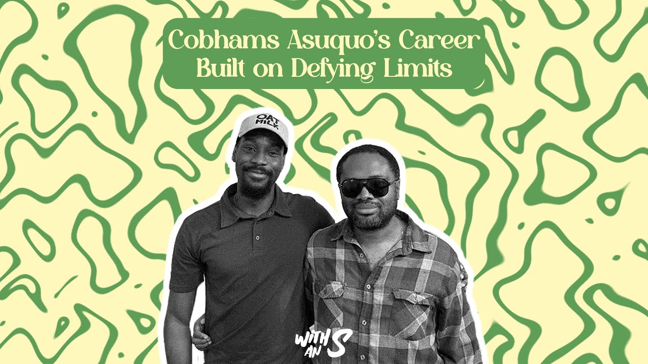 With An S: Cobhams Asuquo's Career Built on Defying Limits cover art