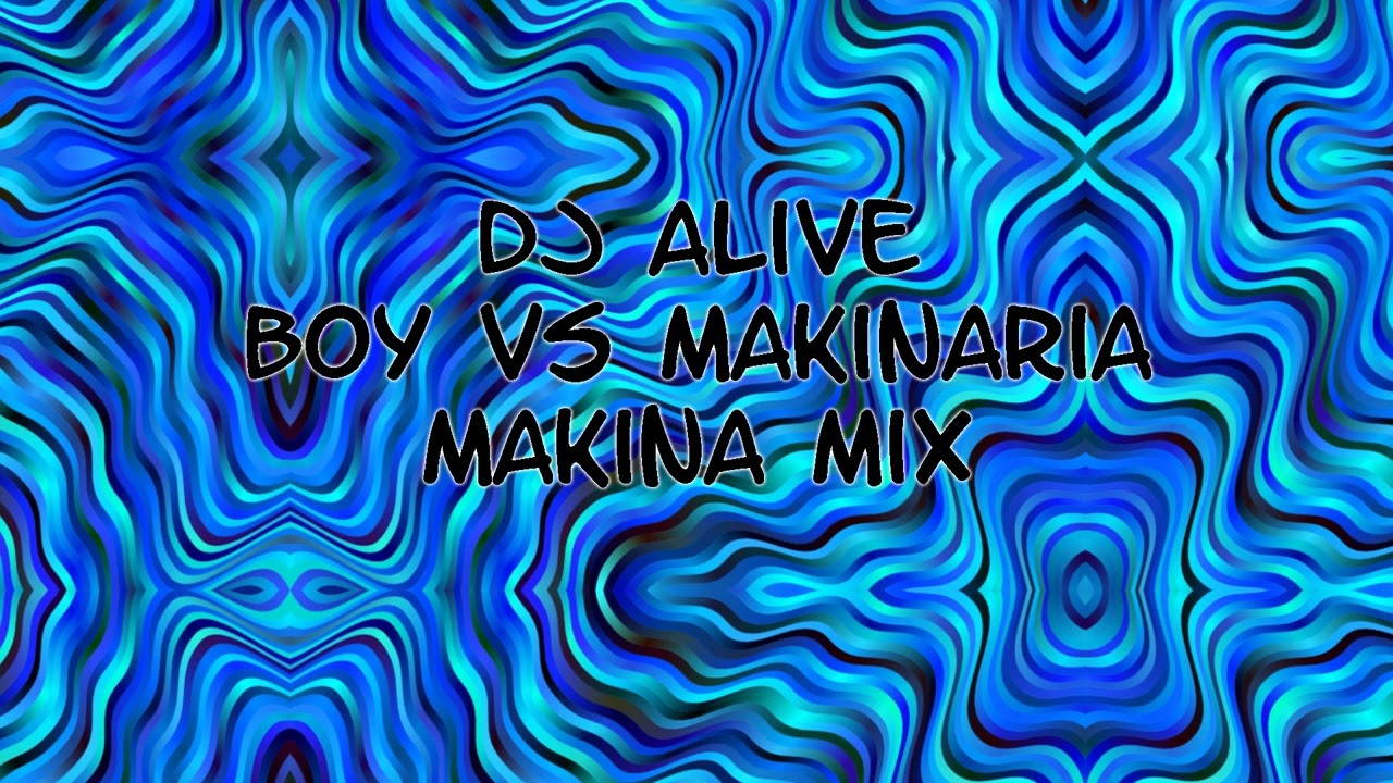 Dj Alive - BOY Records Vs Makinaria Mix cover art