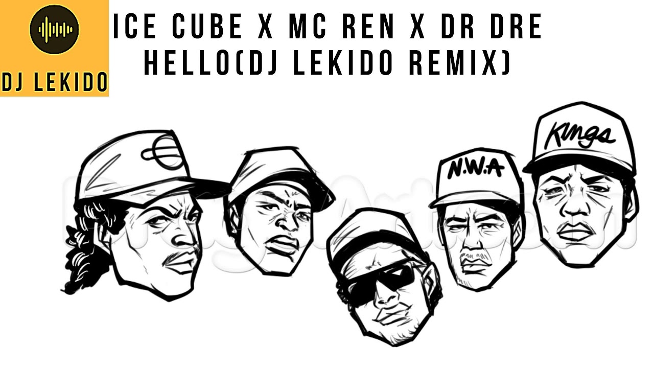 Ice Cube - Hello Ft MC Ren & Dr Dre (DJ LeKido Mix) 2019 Remix