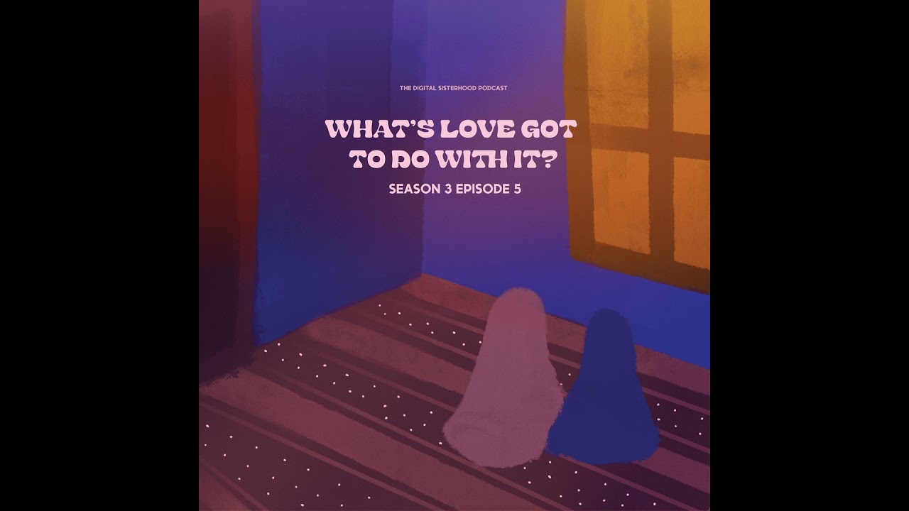 S3 EP5 I What's love got to do with it?