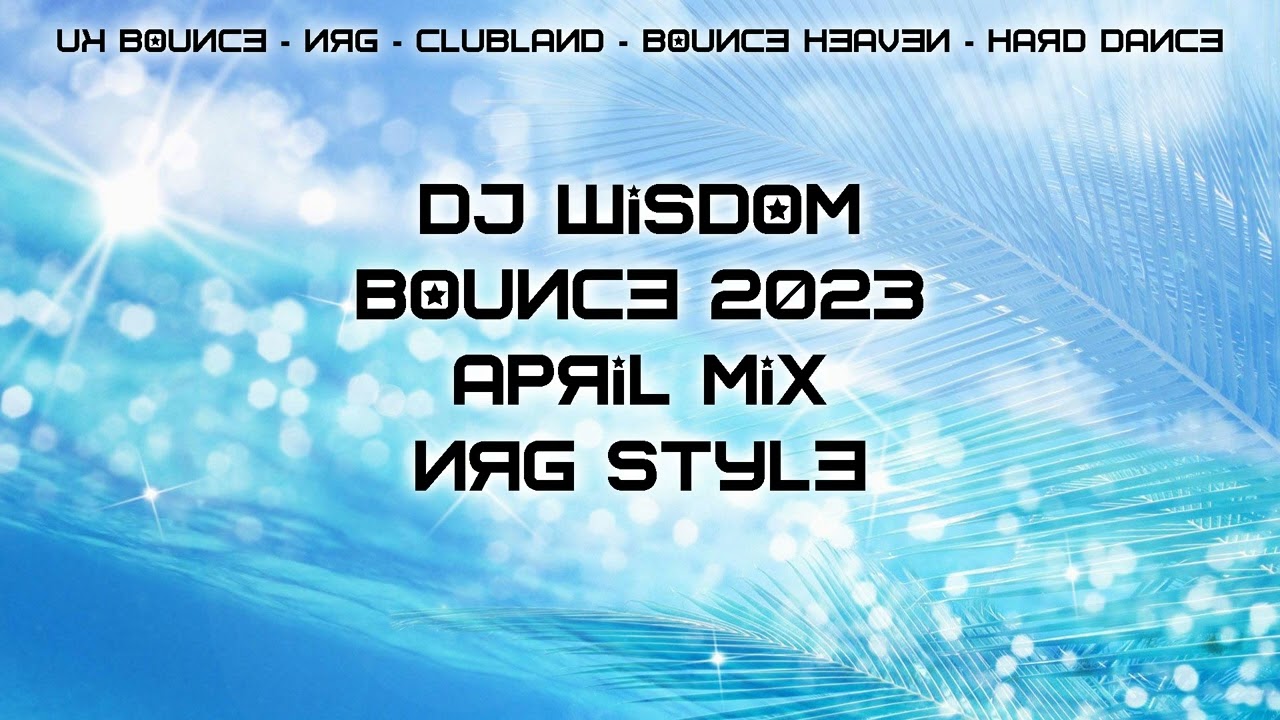Dj Wisdom  - UK Bounce / Donk 2023 - April Mix cover art
