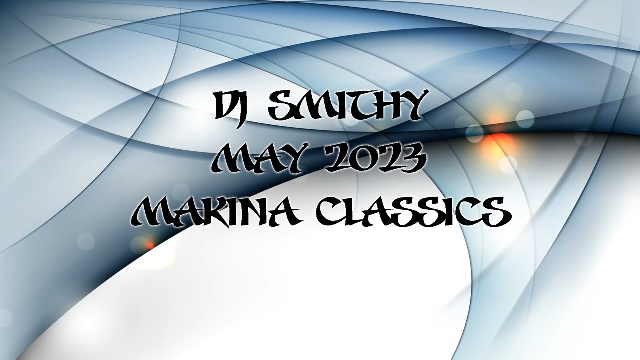 Dj Smithy - May 2023 - Makina Classics cover art