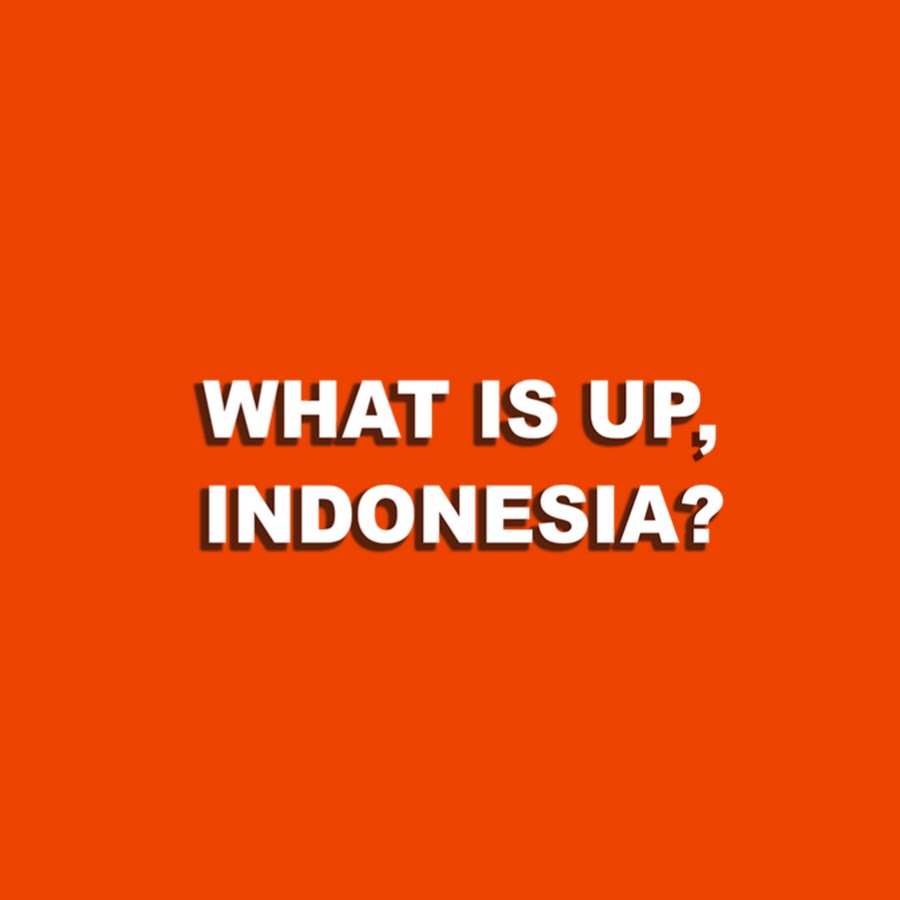 What Is Up, Indonesia? (WIUI)