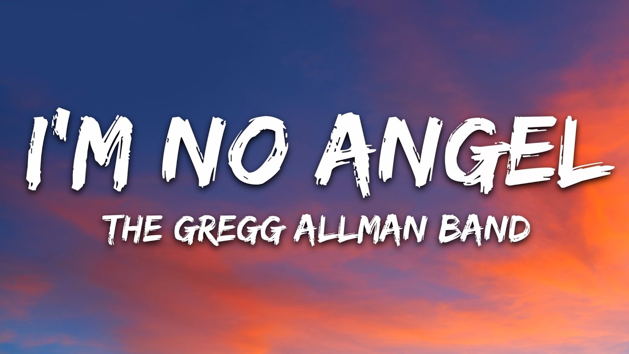 The Gregg Allman Band - I'm No Angel (Lyrics) cover art