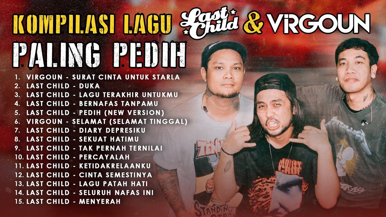 KOMPILASI LAGU LAST CHILD & VIRGOUN PALING PEDIH cover art