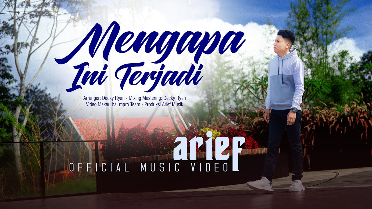 Arief - Mengapa Ini Terjadi (Official Music Video) cover art