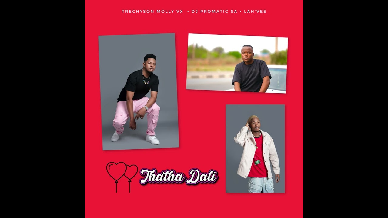 Trechyson Molly vx, DJ Promatic SA, Lah’Vee - Thatha Dali (Official Audio) cover art