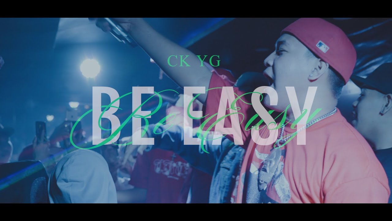 CK YG - Be Easy  (Official Music Video) cover art