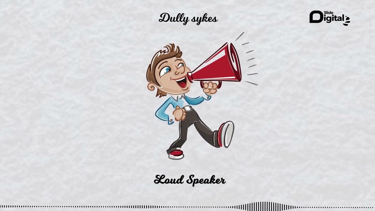 Dully Sykes - Loud Speaker (Official Audio) cover art