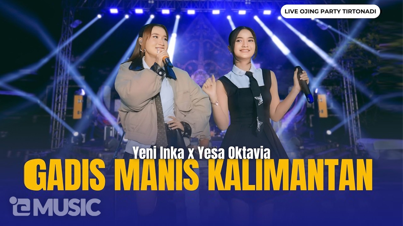 Yeni Inka X Yesa Oktavia - GADIS MANIS KALIMANTAN | Live OJING BLORA (Official Music Yi Production) cover art