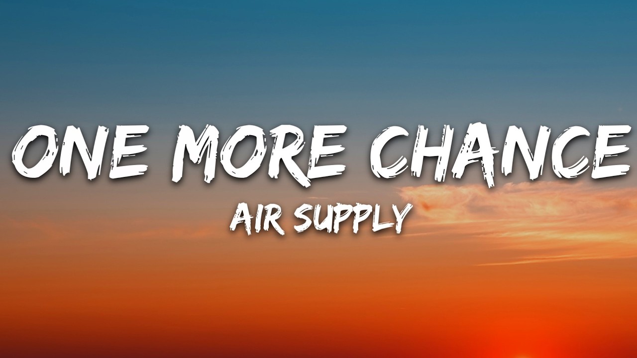 Air Supply - One More Chance (Lyrics) cover art