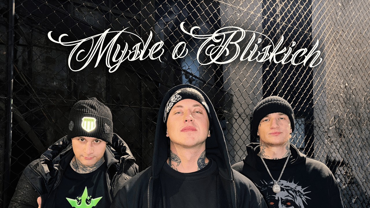 Chłopiec, Macias, Bary - MYŚLĘ O BLISKICH [Official Music Video] cover art