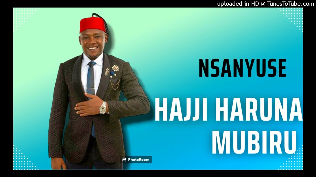 Nsanyuse - Mubiru Haruna