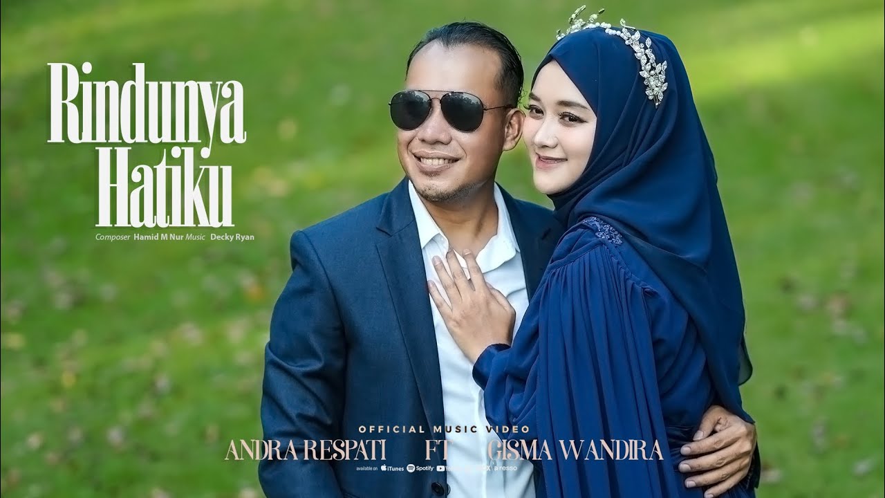 RINDUNYA HATIKU - OFFICIAL MUSIC VIDEO-Aku Datang Melamarmu - Andra Respati ft Gisma Wandira cover art
