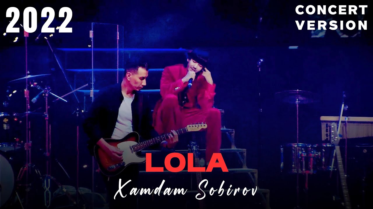 Xamdam Sobirov - Lola |Concert Version| 2022 cover art
