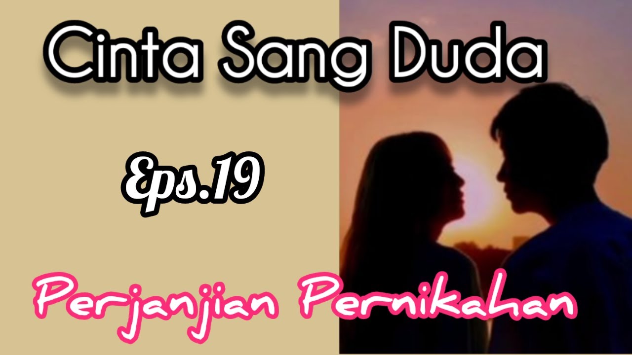 Ep19 Perjanjian Pernikahan | Cerita Romantis | Cinta Sang Duda cover art